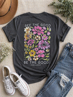 Simply Southern Short Sleeve Tee
features a floral graphic across the back of the tee with the saying "See The Good, Be The Good"