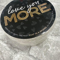 Love You More - Soap in a Sponge