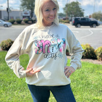 I Need A Snow Day Sweatshirt