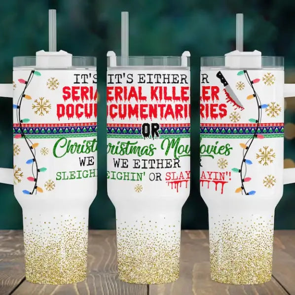 Sleighin' or Slayin'! 40oz Tumbler