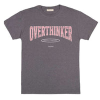 Overthinker Tee