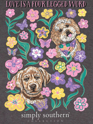 love is a four legged word 
features dogs and flowers 
printed in a iron heather grey tee
simply southern tee 
short sleeve tee 