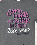 Better Left Alone Front Print Tee