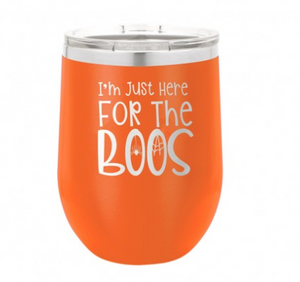 Here for the Boos Tumbler